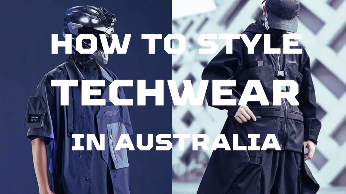 How to Style Techwear in Australia?